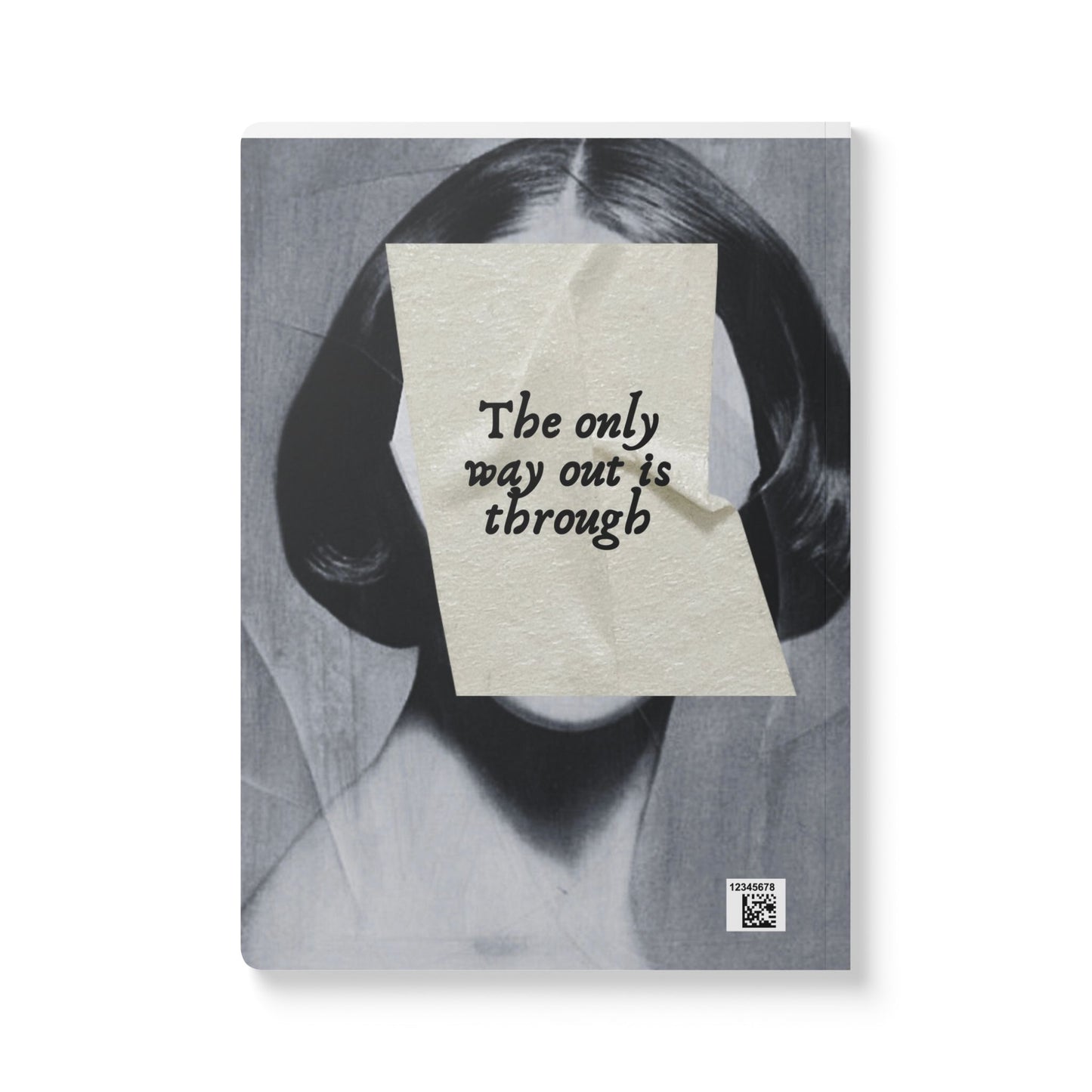 Inspirational Softcover Journal - 'The Only Way Out is Through'