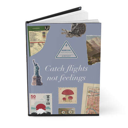 Travel Journal - Catch Flights Not Feelings